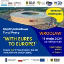 Obrazek dla: Międzynarodowe Targi Pracy „With EURES to Europe!” we Wrocławiu